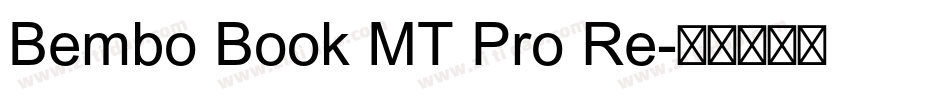 Bembo Book MT Pro Re字体转换